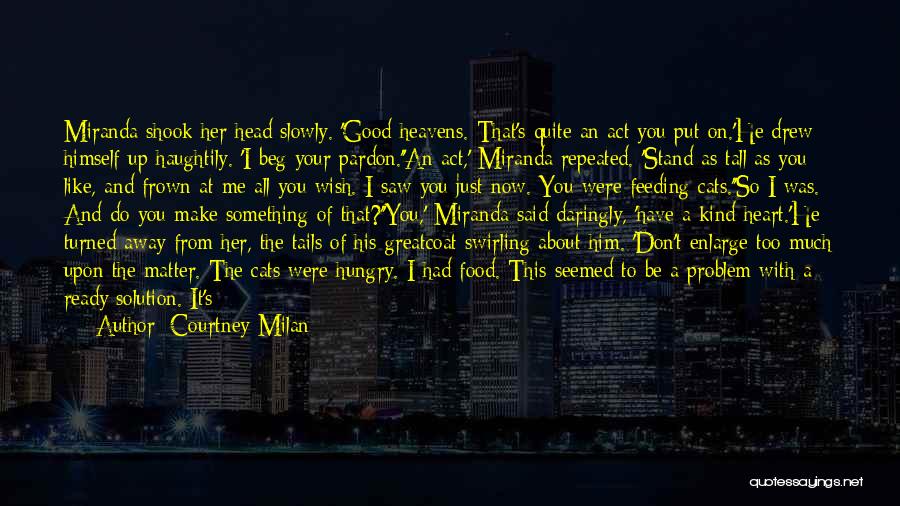 Good Head And Good Heart Quotes By Courtney Milan
