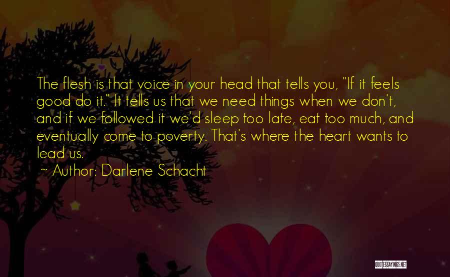 Good Head And Good Heart Quotes By Darlene Schacht