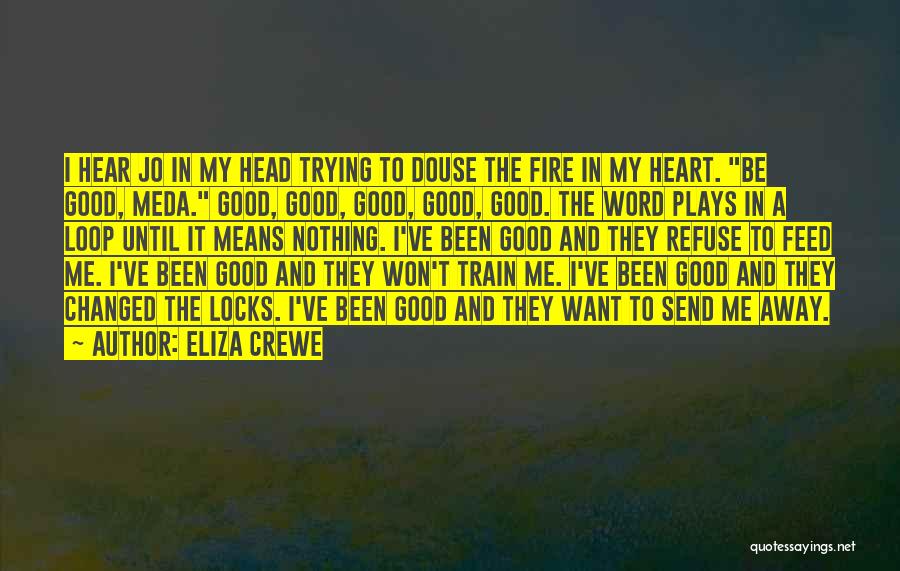 Good Head And Good Heart Quotes By Eliza Crewe
