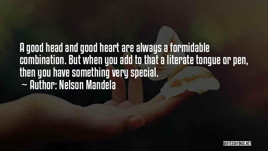 Good Head And Good Heart Quotes By Nelson Mandela