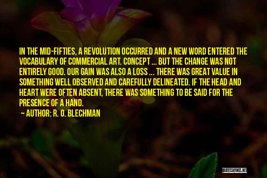 Good Head And Good Heart Quotes By R. O. Blechman