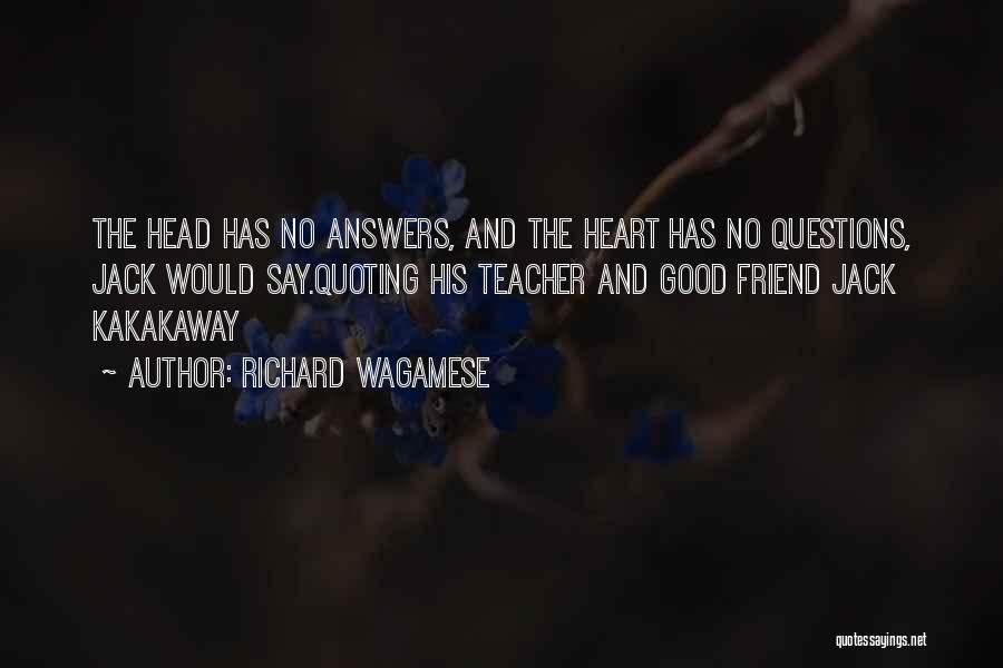Good Head And Good Heart Quotes By Richard Wagamese