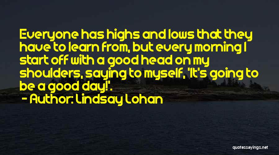 Good Head On Your Shoulders Quotes By Lindsay Lohan