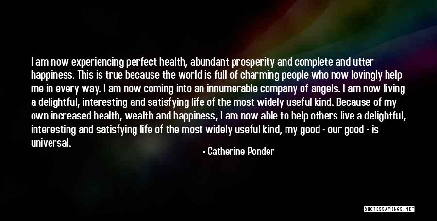 Good Health And Happiness Quotes By Catherine Ponder Good Health And Happiness Quotes By Catherine Ponder