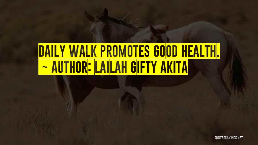 Good Health Quotes By Lailah Gifty Akita