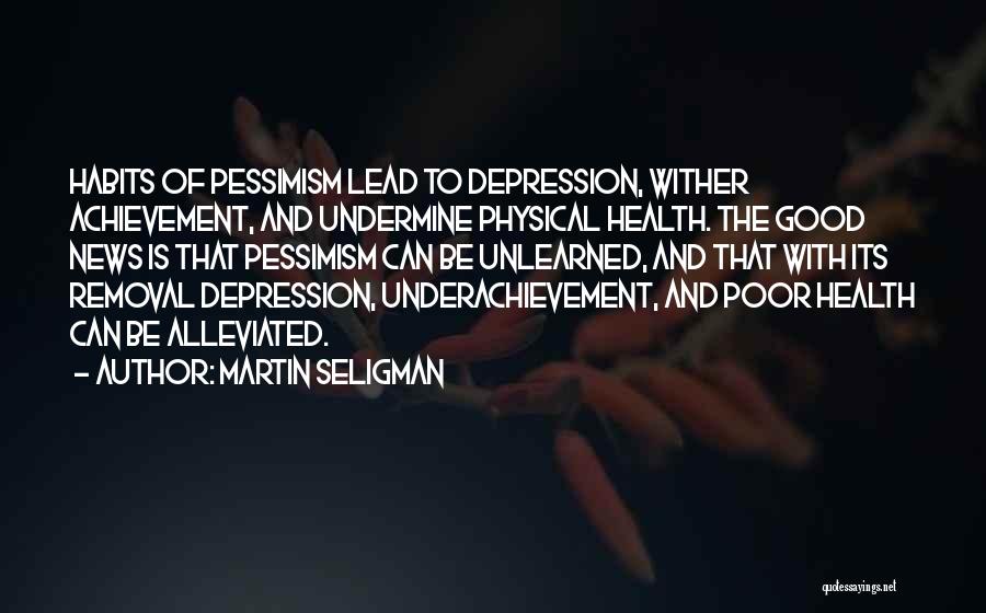 Good Health Quotes By Martin Seligman