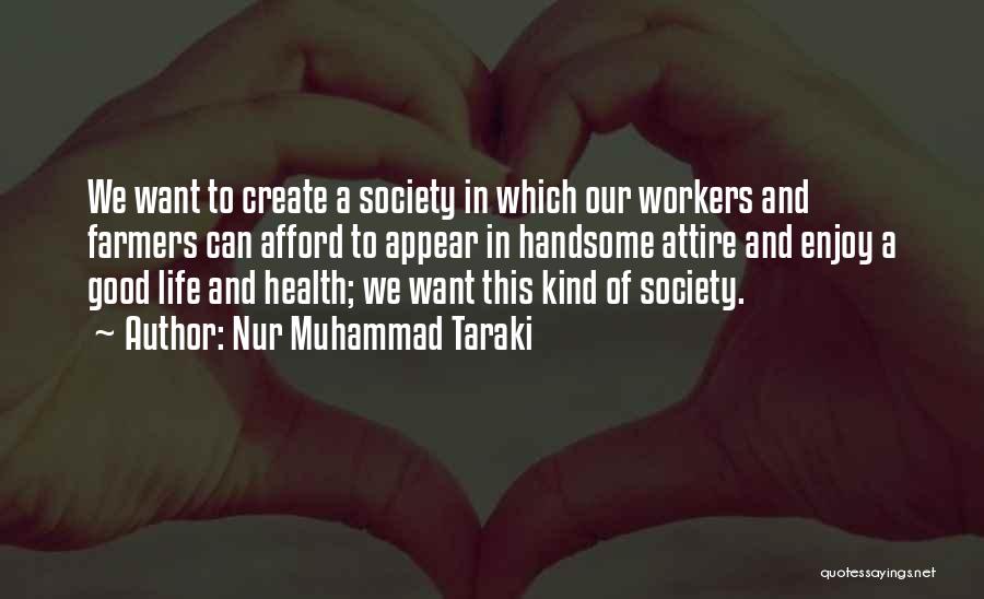 Good Health Quotes By Nur Muhammad Taraki