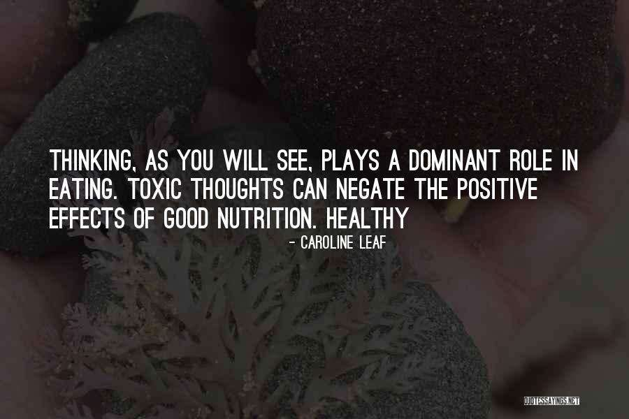 Good Healthy Eating Quotes By Caroline Leaf Good Healthy Eating Quotes By Caroline Leaf