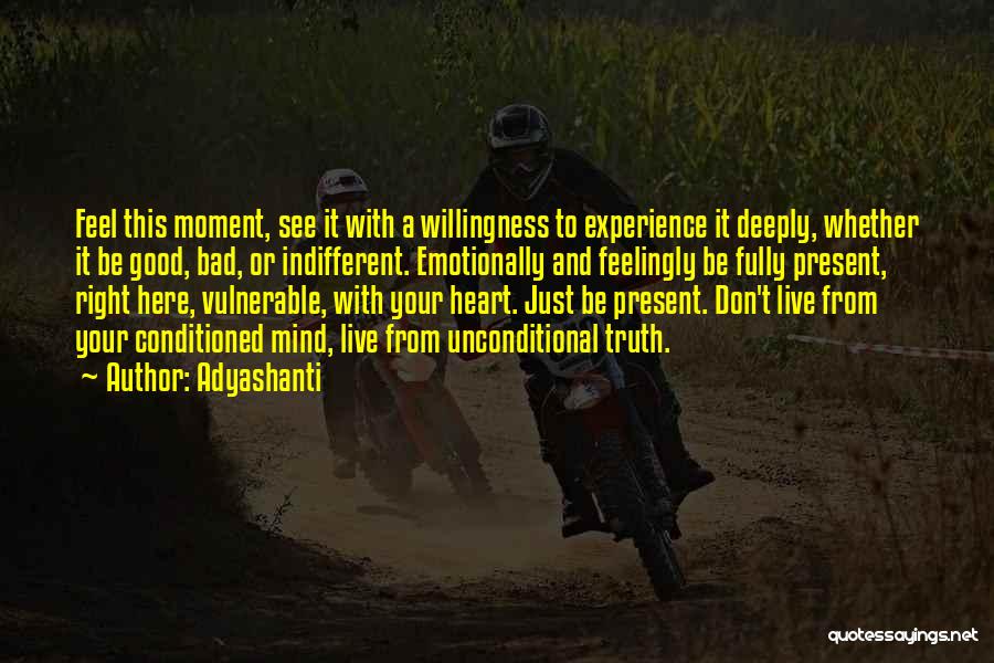 Good Heart Good Mind Quotes By Adyashanti