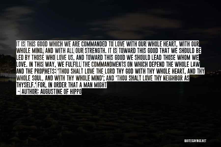 Good Heart Good Mind Quotes By Augustine Of Hippo Good Heart Good Mind Quotes By Augustine Of Hippo
