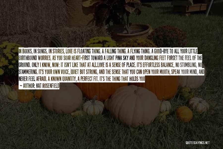 Good Heart Good Mind Quotes By Kat Rosenfield Good Heart Good Mind Quotes By Kat Rosenfield