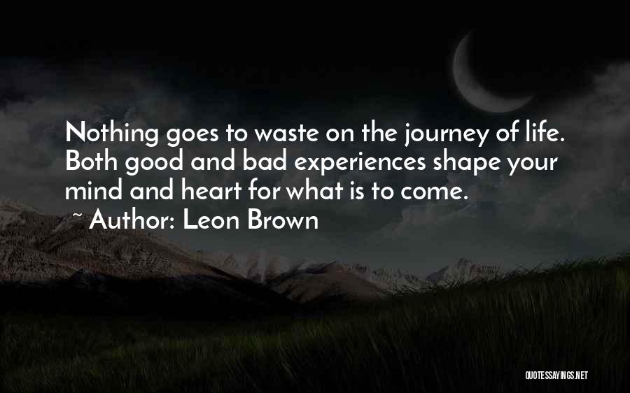 Good Heart Good Mind Quotes By Leon Brown