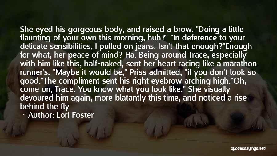 Good Heart Good Mind Quotes By Lori Foster Good Heart Good Mind Quotes By Lori Foster