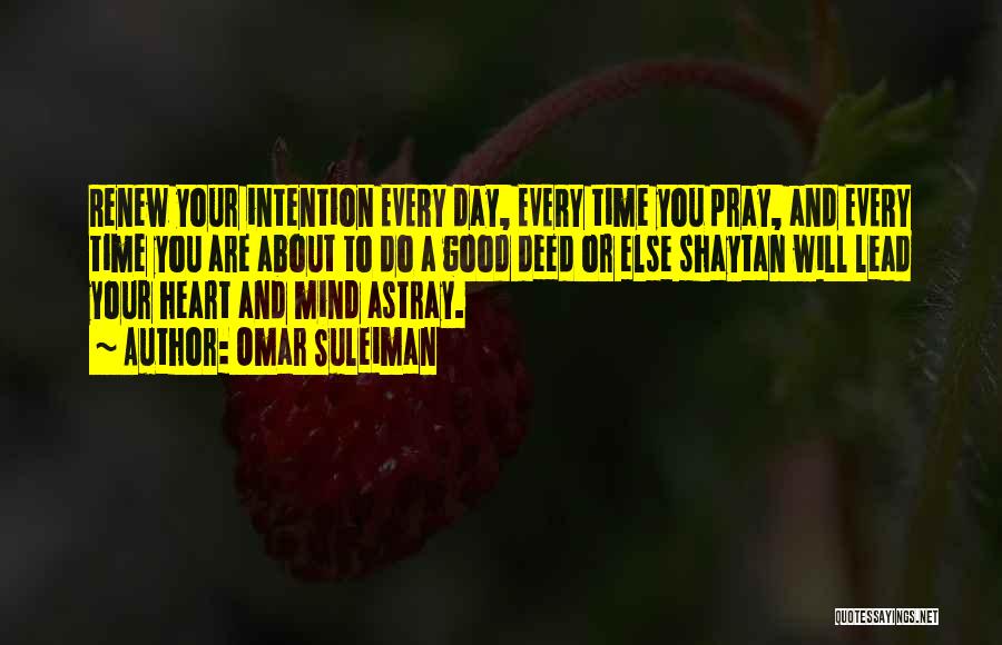 Good Heart Good Mind Quotes By Omar Suleiman Good Heart Good Mind Quotes By Omar Suleiman