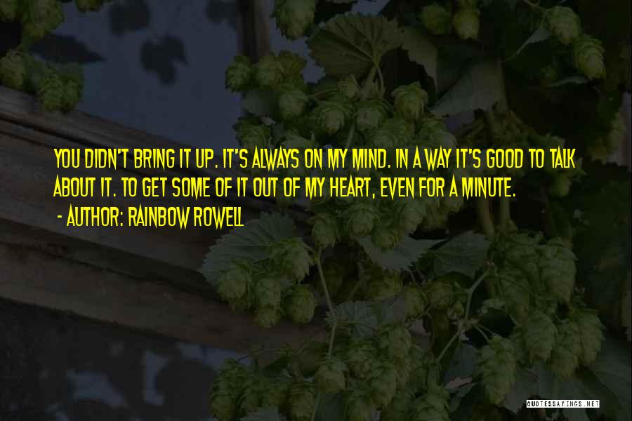 Good Heart Good Mind Quotes By Rainbow Rowell