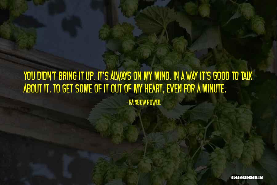 Good Heart Good Mind Quotes By Rainbow Rowell