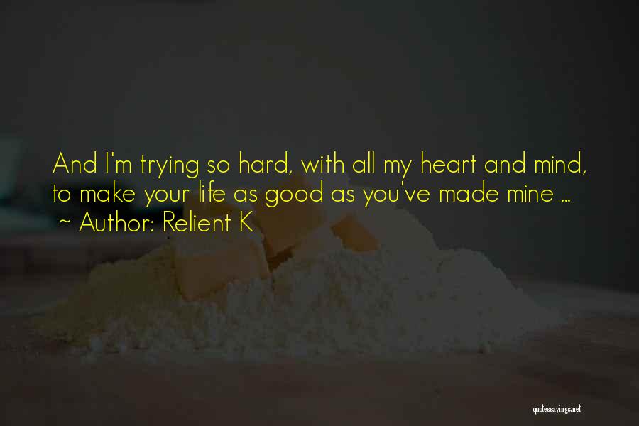 Good Heart Good Mind Quotes By Relient K