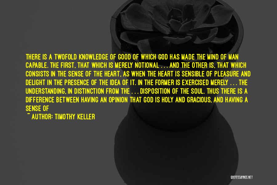 Good Heart Good Mind Quotes By Timothy Keller Good Heart Good Mind Quotes By Timothy Keller