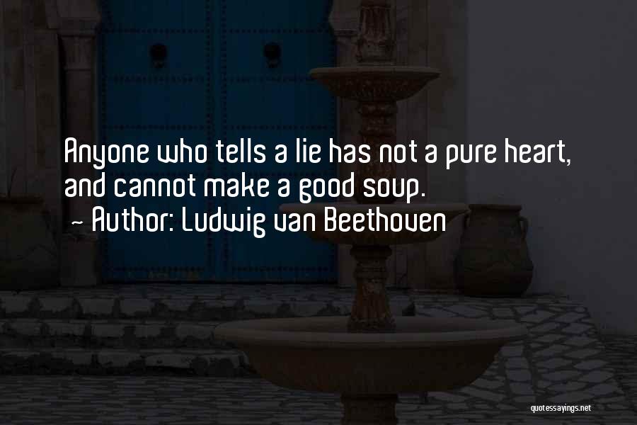 Good Heart Quotes By Ludwig Van Beethoven