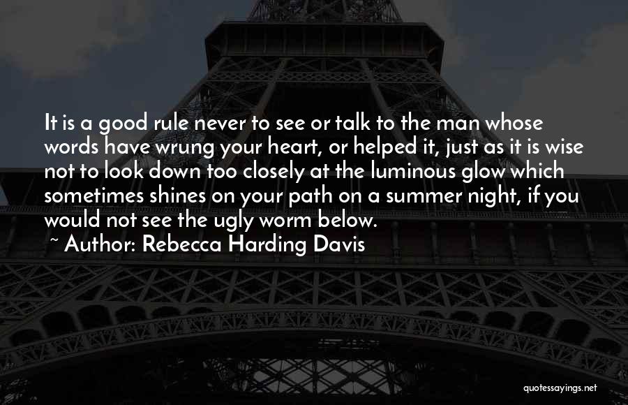 Good Heart To Heart Quotes By Rebecca Harding Davis