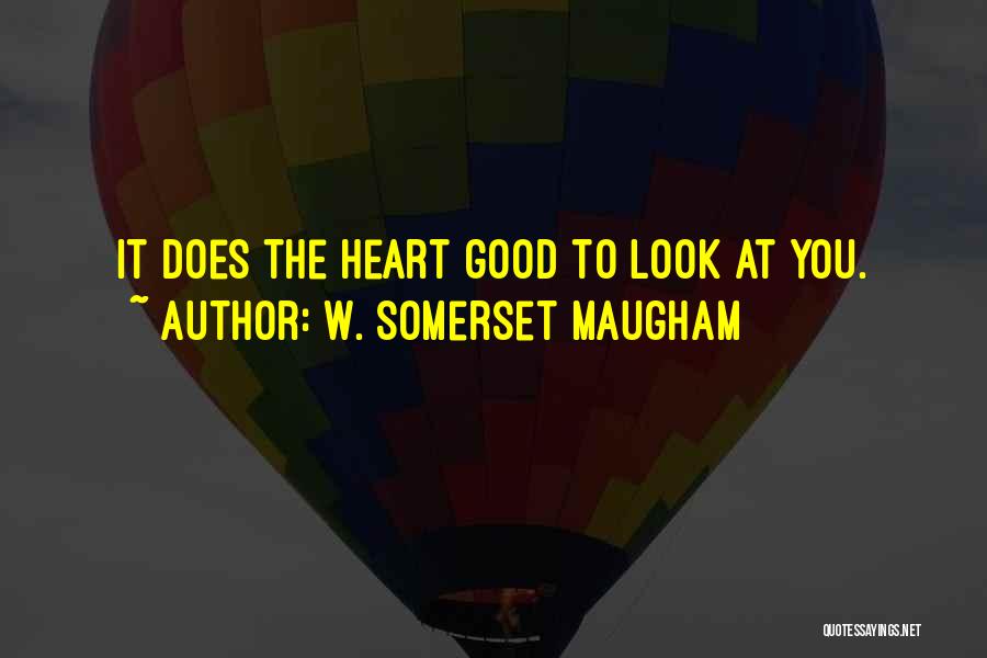 Good Heart To Heart Quotes By W. Somerset Maugham