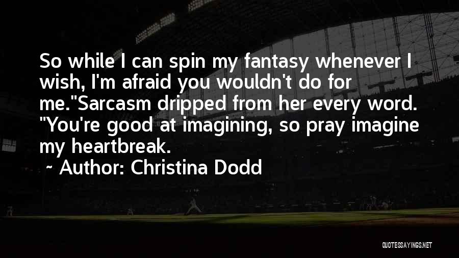 Good Heartbreak Quotes By Christina Dodd