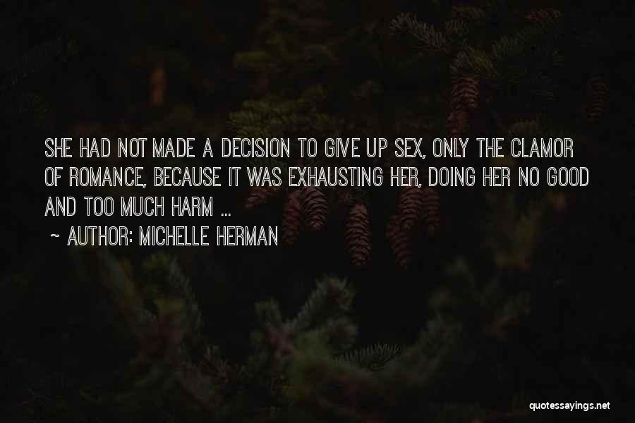 Good Heartbreak Quotes By Michelle Herman