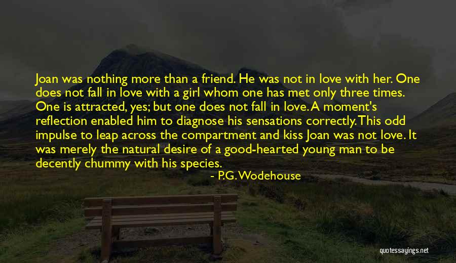 Good Hearted Girl Quotes By P.G. Wodehouse Good Hearted Girl Quotes By P.G. Wodehouse
