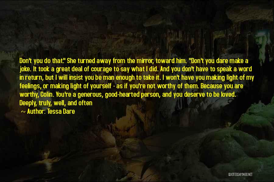 Good Hearted Man Quotes By Tessa Dare