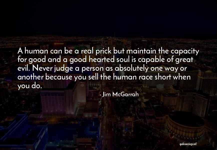 Good Hearted Person Quotes By Jim McGarrah