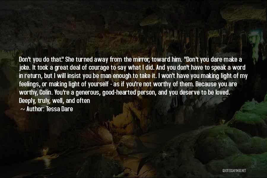 Good Hearted Person Quotes By Tessa Dare