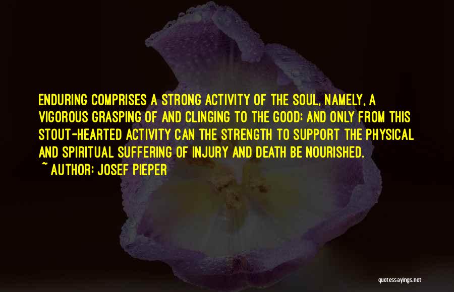 Good Hearted Soul Quotes By Josef Pieper