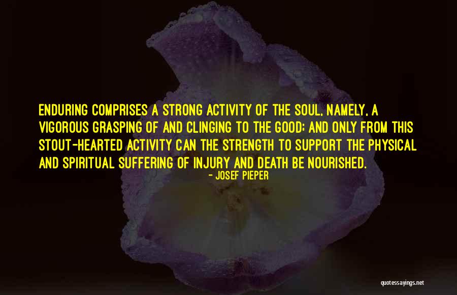 Good Hearted Soul Quotes By Josef Pieper Good Hearted Soul Quotes By Josef Pieper