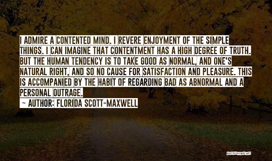 Good High Life Quotes By Florida Scott-Maxwell
