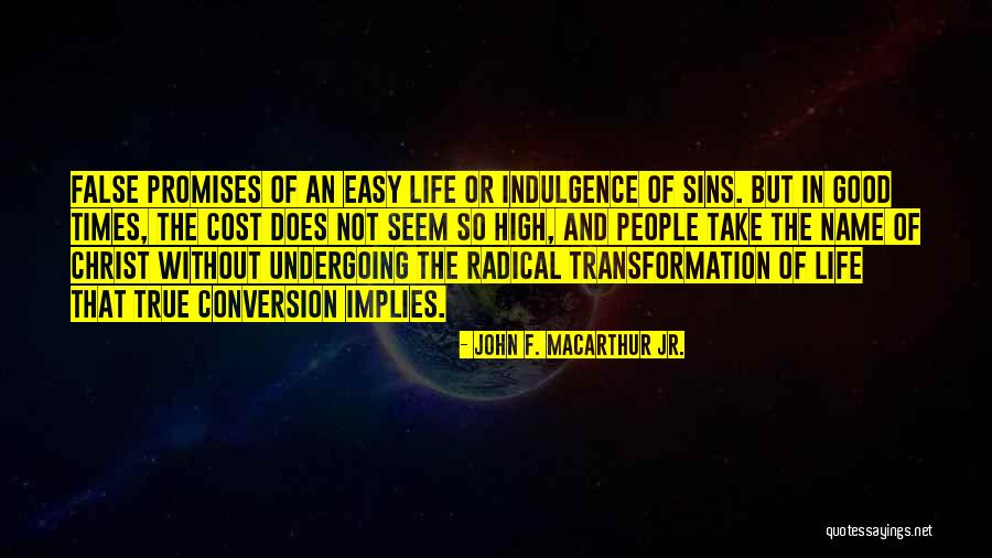 Good High Life Quotes By John F. MacArthur Jr.