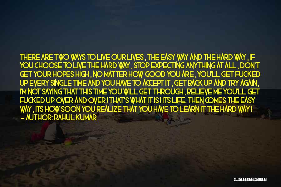 Good High Life Quotes By Rahul Kumar