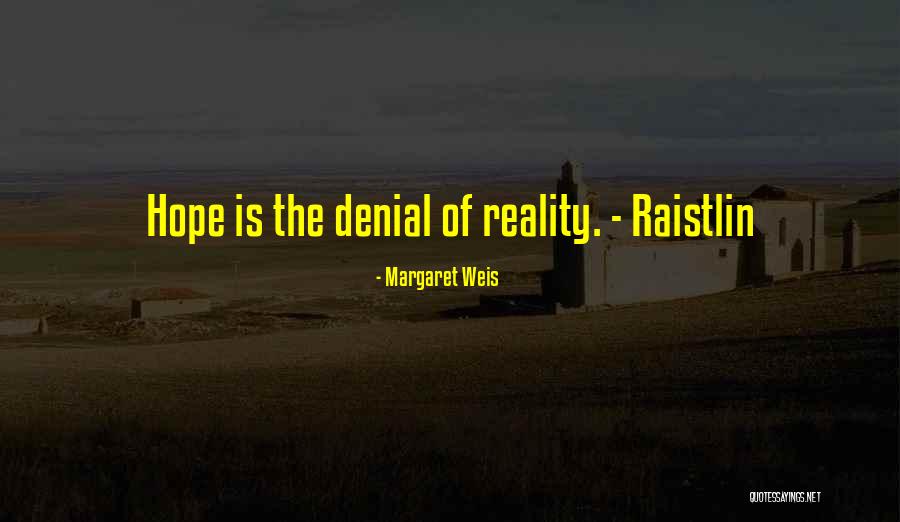 Good Hiker Quotes By Margaret Weis
