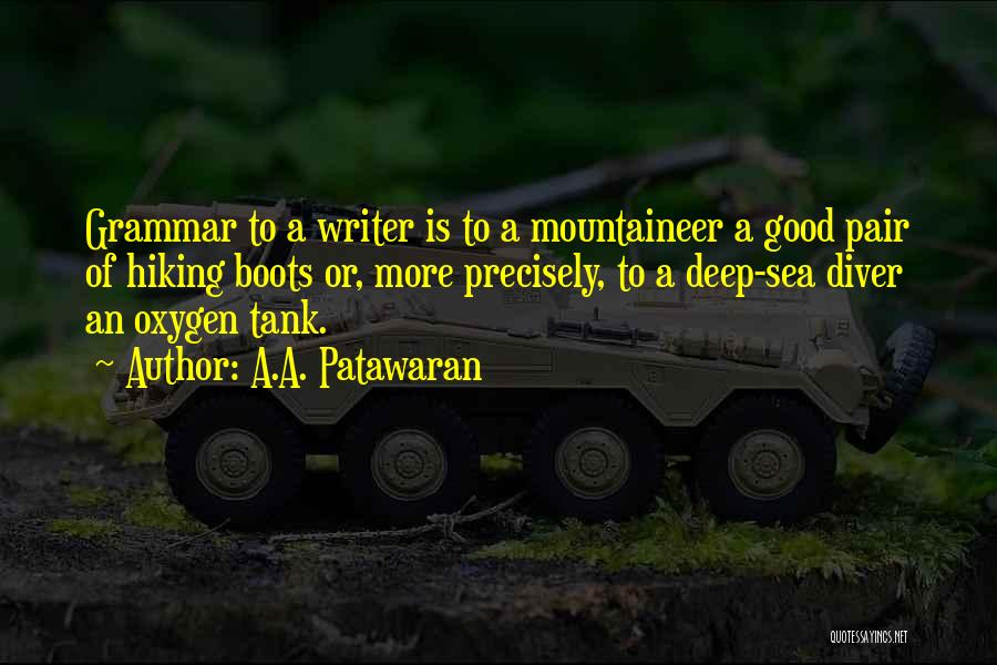 Good Hiking Quotes By A.A. Patawaran