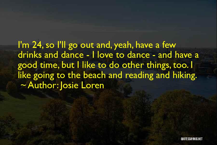 Good Hiking Quotes By Josie Loren