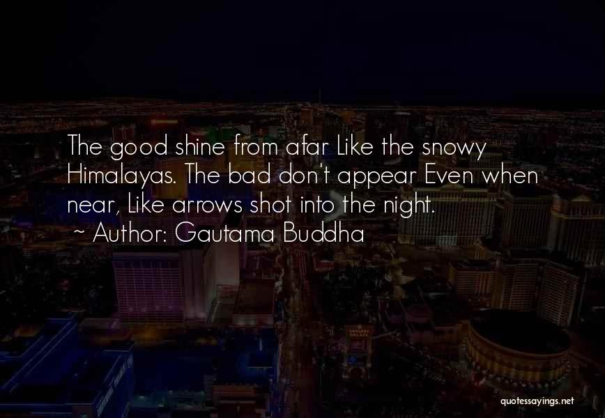 Good Himalayas Quotes By Gautama Buddha