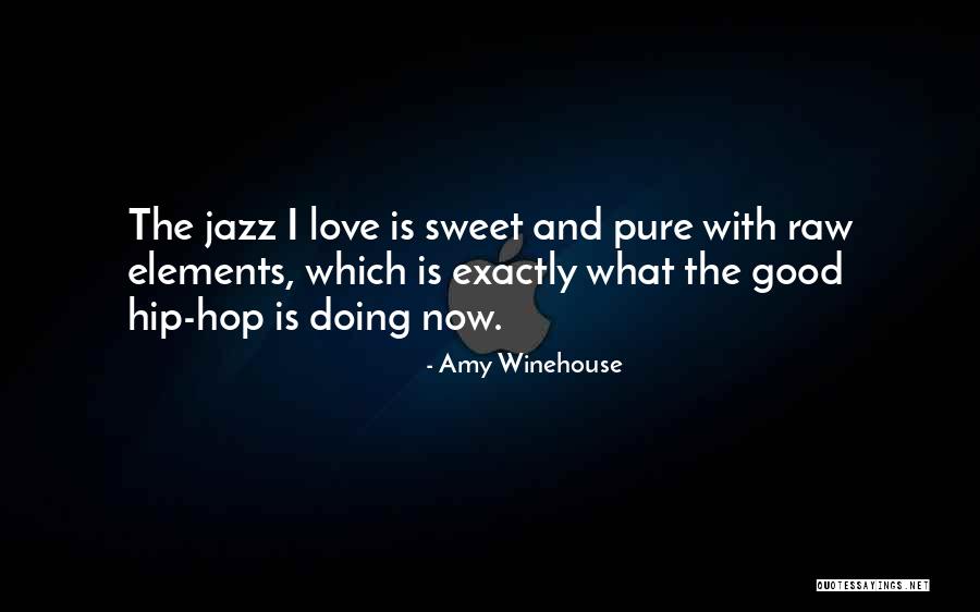 Good Hip Hop Love Quotes By Amy Winehouse