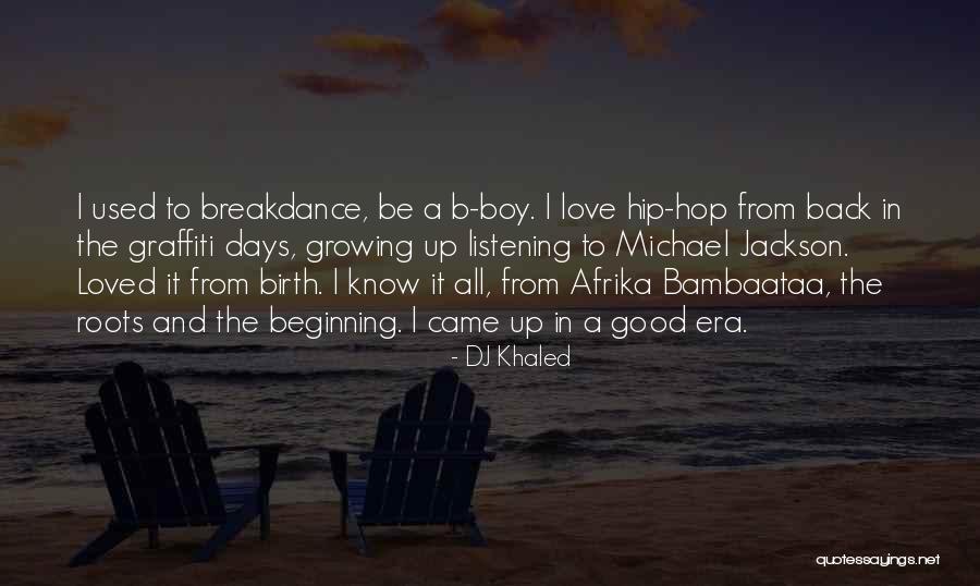 Good Hip Hop Love Quotes By DJ Khaled