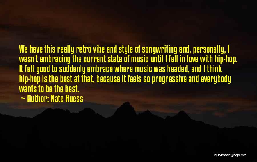 Good Hip Hop Love Quotes By Nate Ruess