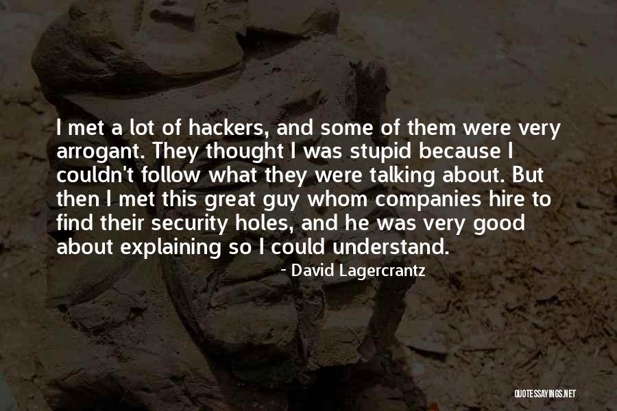 Good Hire Quotes By David Lagercrantz Good Hire Quotes By David Lagercrantz