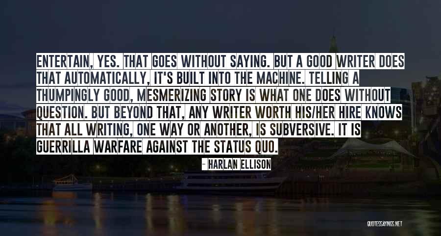 Good Hire Quotes By Harlan Ellison Good Hire Quotes By Harlan Ellison