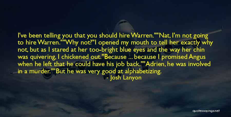 Good Hire Quotes By Josh Lanyon Good Hire Quotes By Josh Lanyon