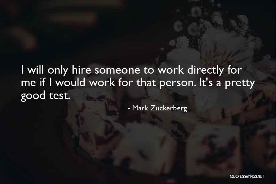 Good Hire Quotes By Mark Zuckerberg Good Hire Quotes By Mark Zuckerberg