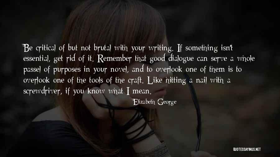 Good Hitting Quotes By Elizabeth George Good Hitting Quotes By Elizabeth George