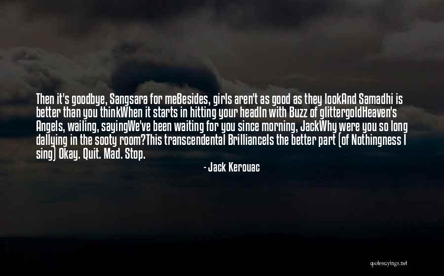 Good Hitting Quotes By Jack Kerouac Good Hitting Quotes By Jack Kerouac