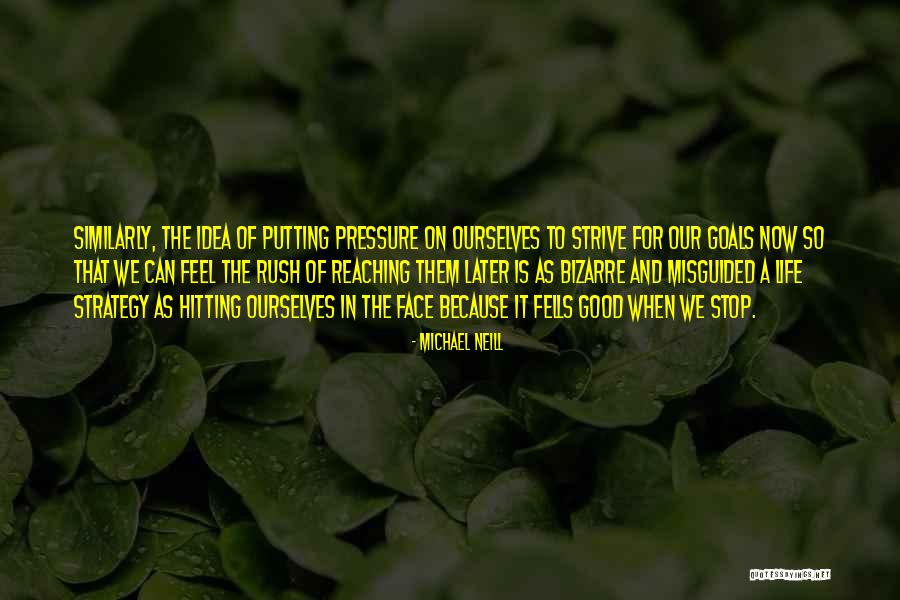 Good Hitting Quotes By Michael Neill Good Hitting Quotes By Michael Neill